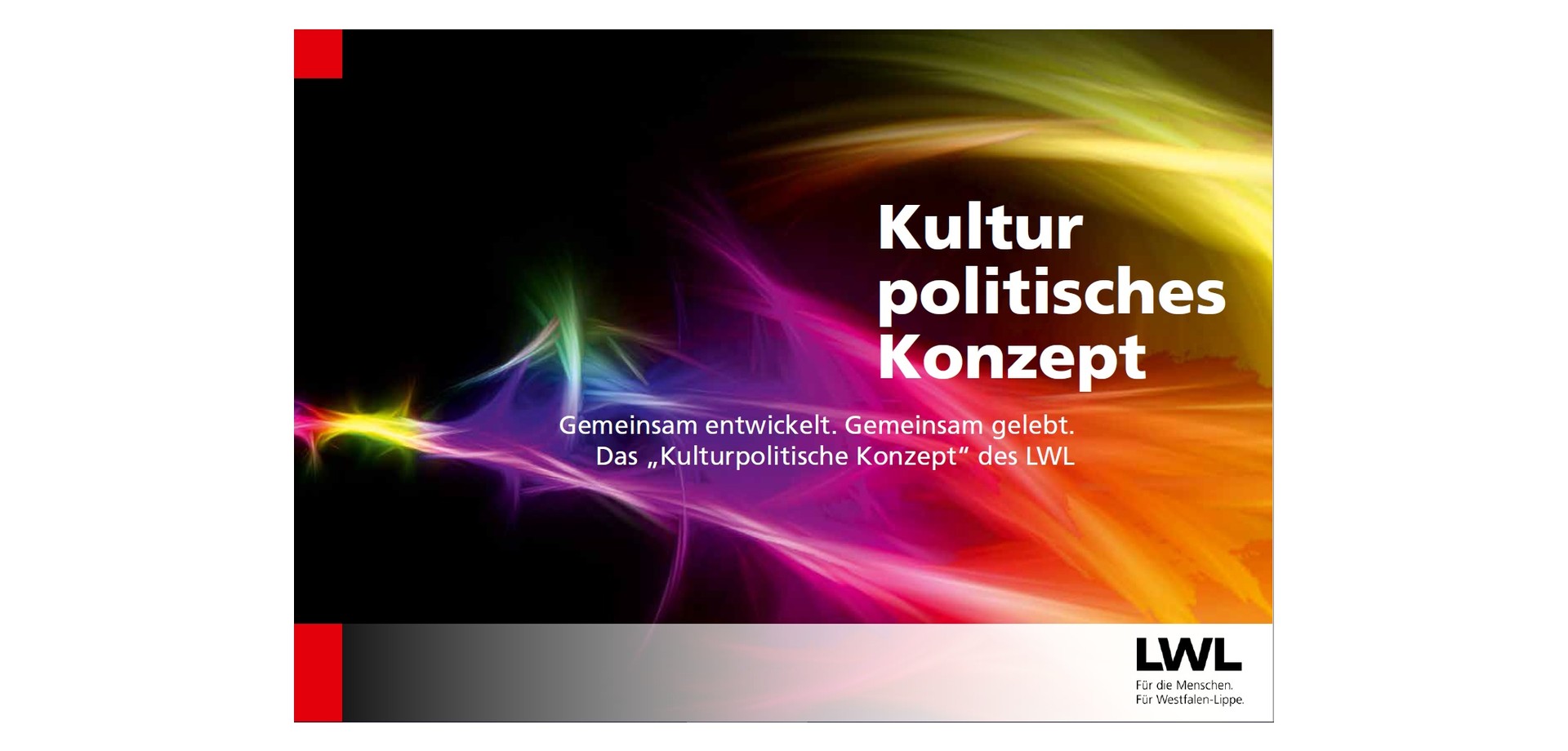 Cover der Broschüre mit dem Titel: Kulturpolitisches Konzept - Gemeinsam entwickelt. Gemeinsam gelebt. Das "Kulturpolitische Konzept" des LWL.